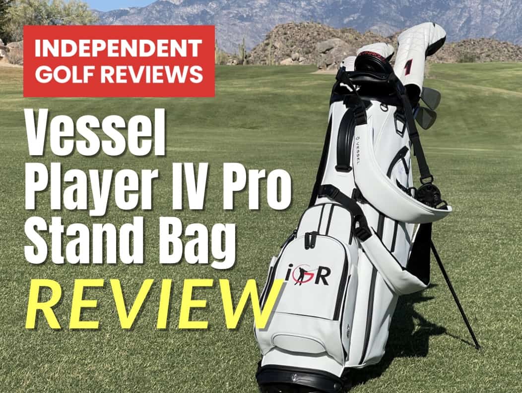 Vessel Player IV Pro Stand Bag Review Independent Golf Reviews
