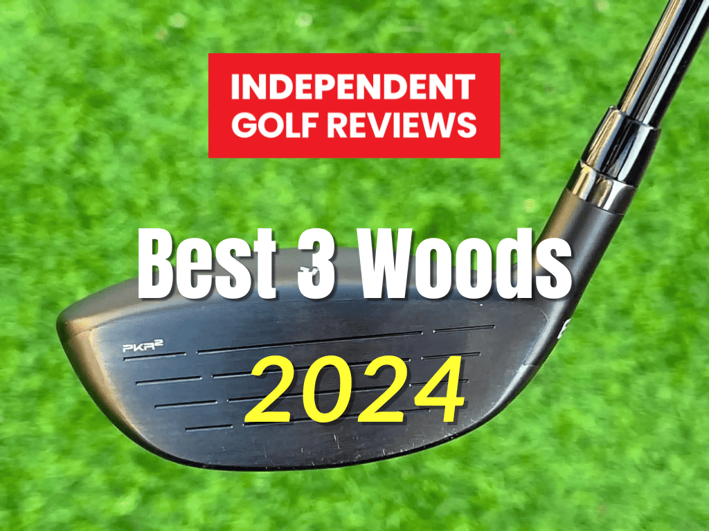 The Best 3 Woods In 2024 Independent Golf Reviews
