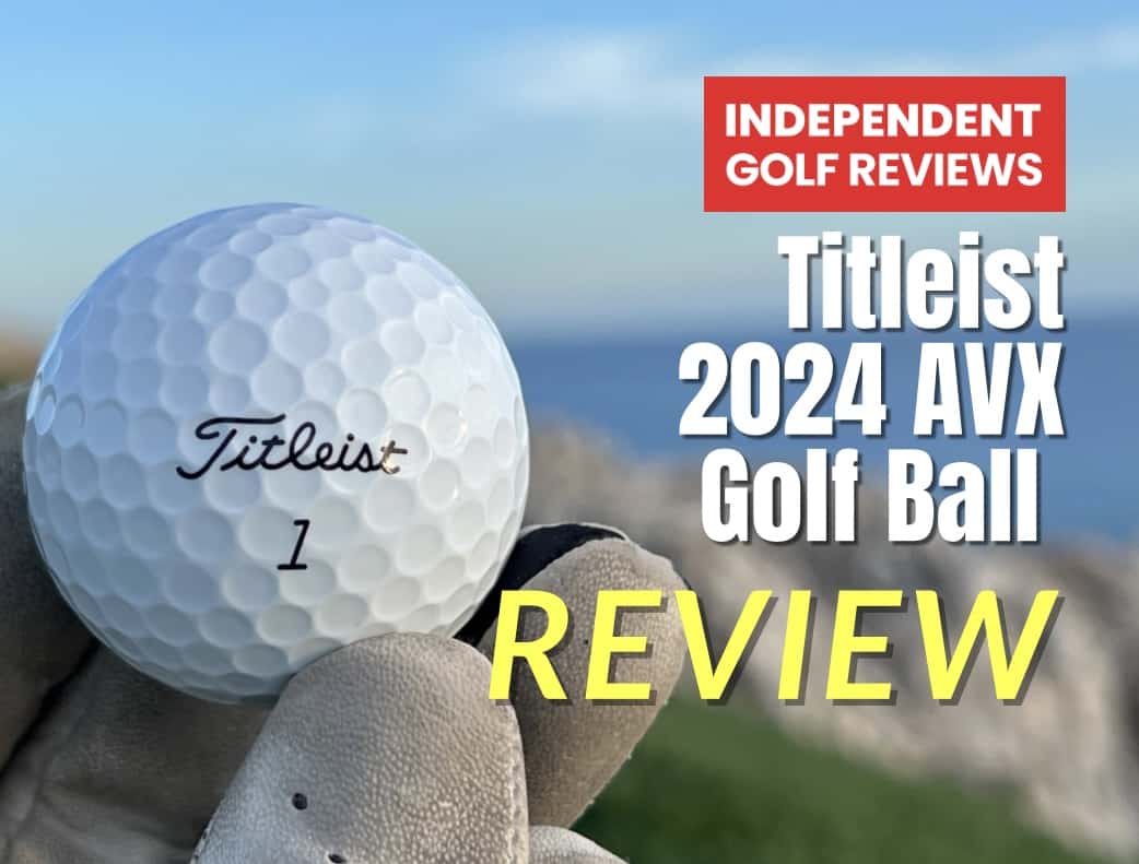 Titleist 2024 AVX Golf Ball Review Independent Golf Reviews